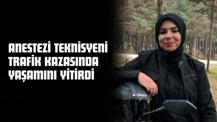 Kastamonu İhsangazi Motosiklet Trafik Kazası Anestezi Teknikeri Zehra Dükkel